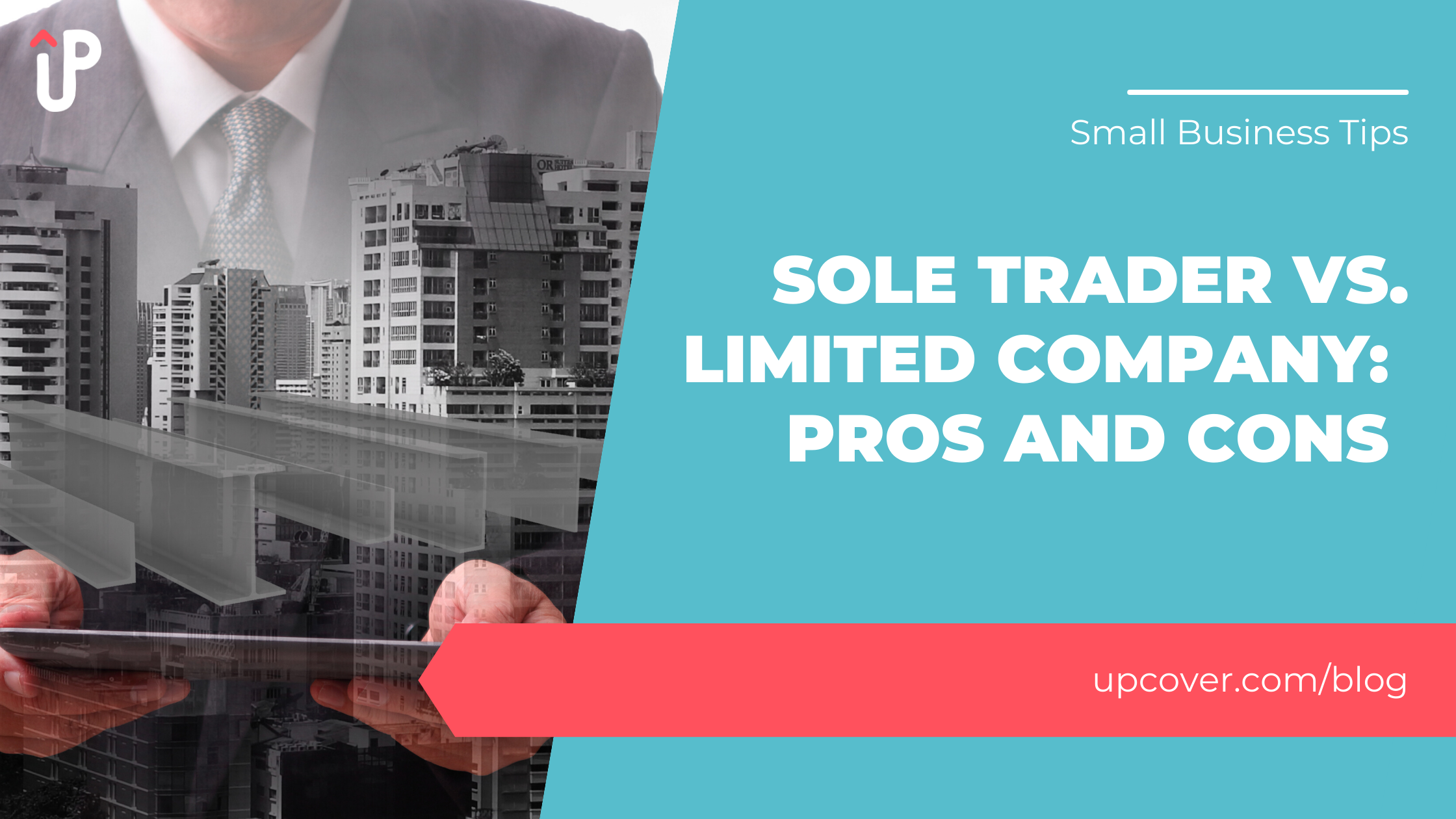 Sole Trader vs. Limited Company Pros and Cons Comparison upcover